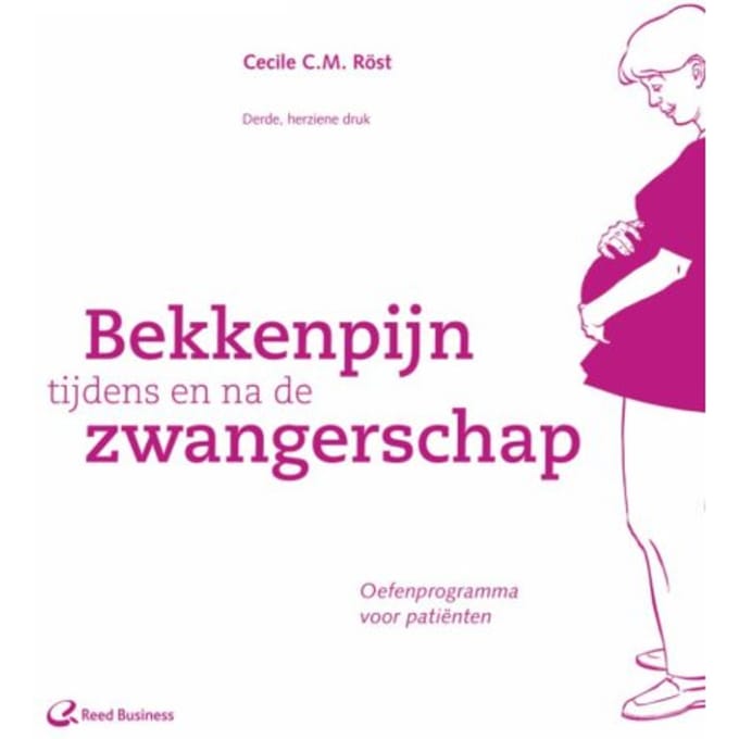 Bekkenpijn Tijdens En Na De Zwangerschap - Cecile C.M. Röst