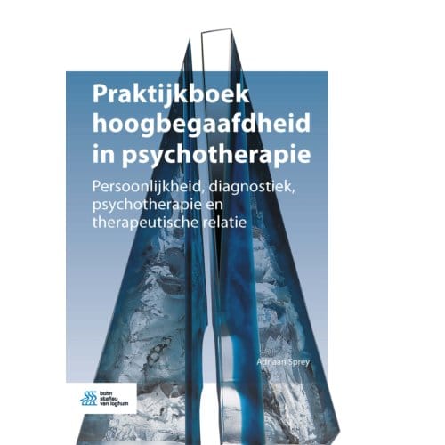 Praktijkboek Hoogbegaafdheid In Psychotherapie - Adriaan Sprey