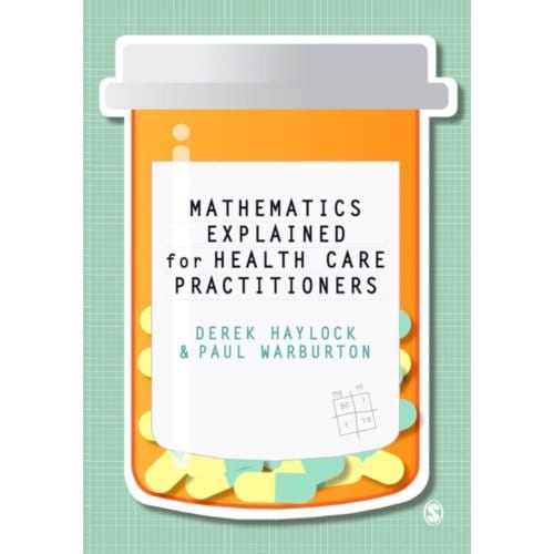 Mathematics Explained For Healthcare Practitioners - Haylock