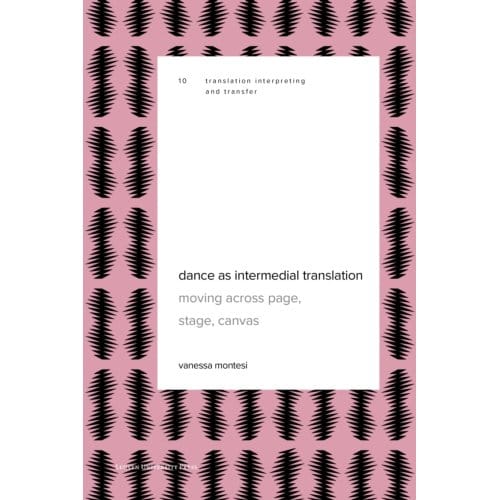 Dance As Intermedial Translation - Translation, Interpreting And Mediation - Vanessa Montesi