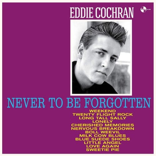 Never To Be Forgotten - Eddie Cochran
