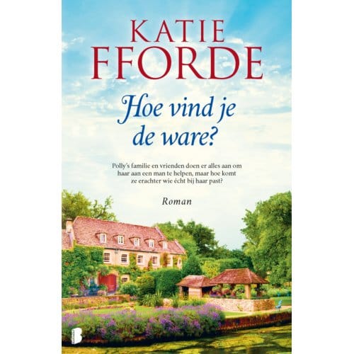 Hoe Vind Je De Ware? - Katie Fforde