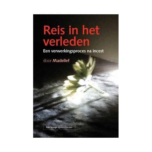 Reis In Het Verleden - Tobi Vroegh Egodocumenten - Madelief