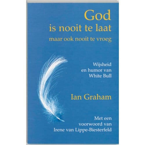 God Is Nooit Te Laat! (Maar Ook Nooit Te Vroeg) - Ian Graham