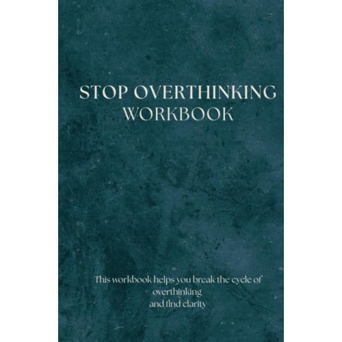 Stop Overthinking - Workbook - Love & Blessings