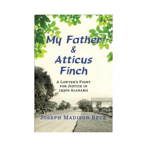 My Father And Atticus Finch - Joseph Madison Beck