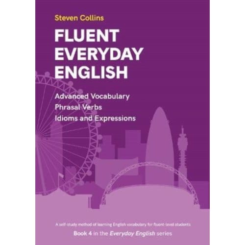 Fluent Everyday English - Everyday English - Steven Collins