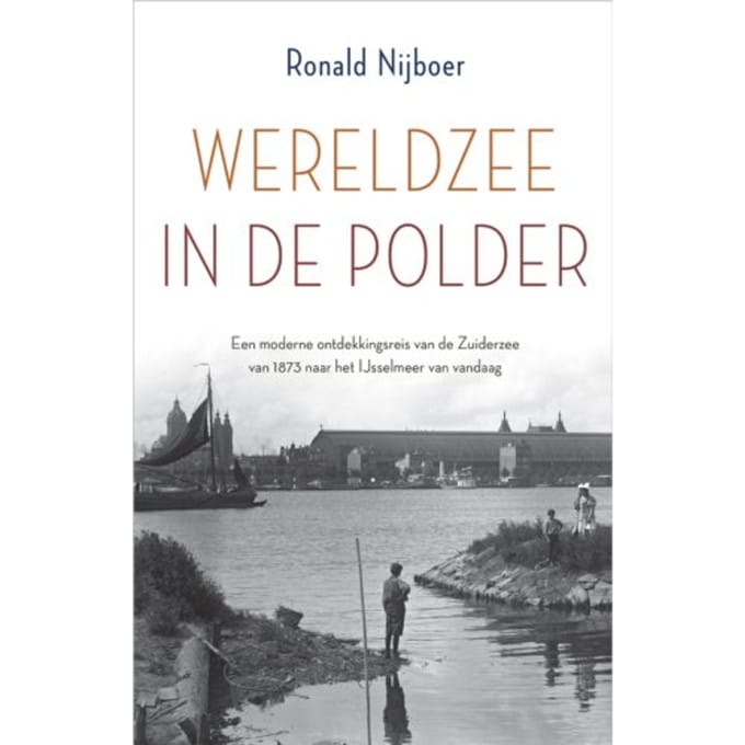 Wereldzee In De Polder - Ronald Nijboer