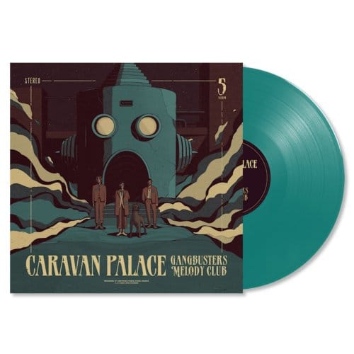 Gangbusters Melody Club - Caravan Palace
