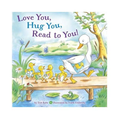 Love You, Hug You, Read To You! - Tish Rabe