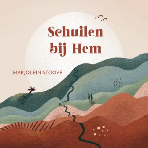 Schuilen Bij Hem - Marjolein Stoové