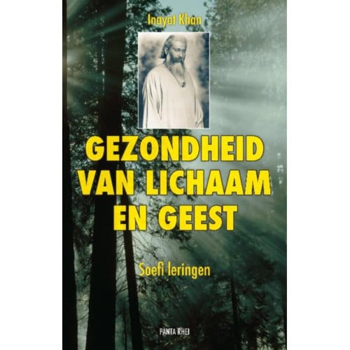 Gezondheid Van Lichaam En Geest - Hazrat Inayat Khan