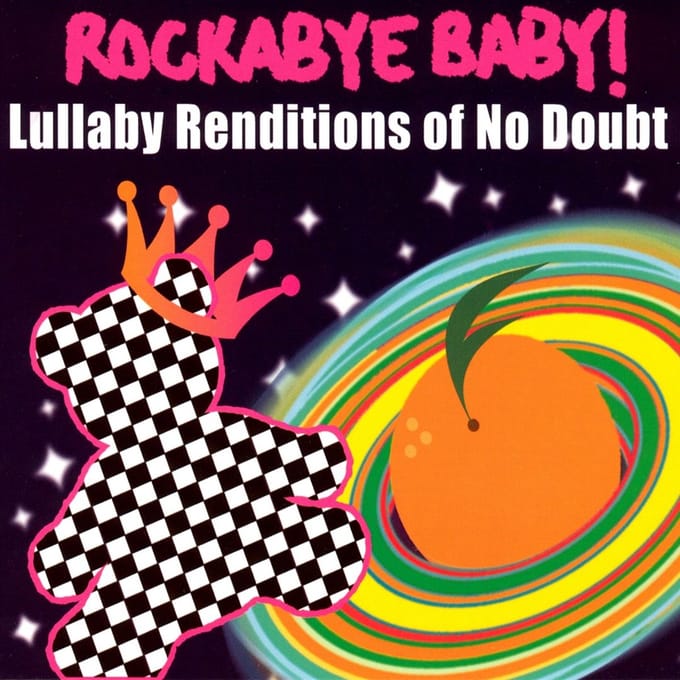 Rockabye Baby! Lullaby Renditions of No Doubt
