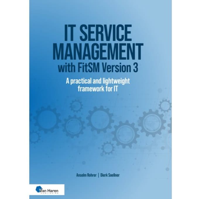It Service Management With Fitsm Version 3 - Best Practice - Anselm Rohrer