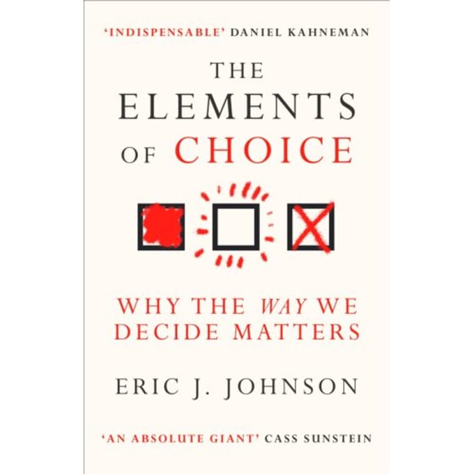 The Elements Of Choice - Eric J. Johnson