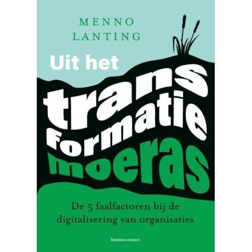 Uit Het Transformatiemoeras - Menno Lanting