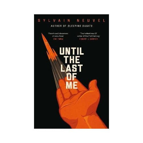 Until The Last Of Me - Sylvain Neuvel