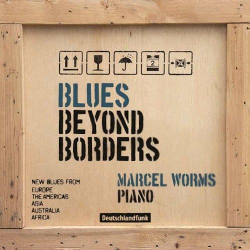 Blues Beyond Borders - Marcel Worms
