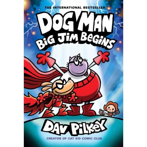 Dog Man 13: Big Jim Begins - Dog Man - Dav Pilkey
