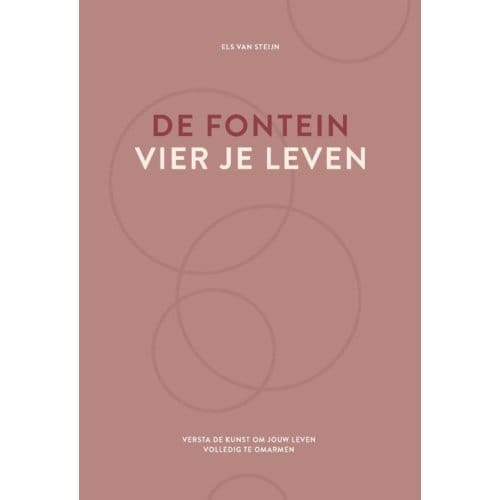 De Fontein, Vier Je Leven - Els van Steijn
