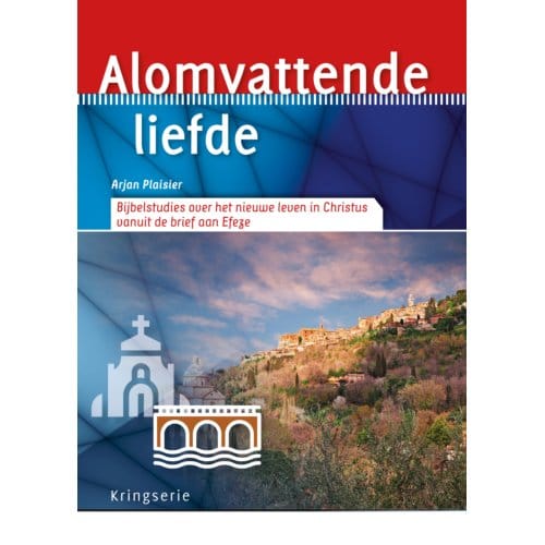 Alomvattende Liefde - Kringserie - Arjan Plaisier