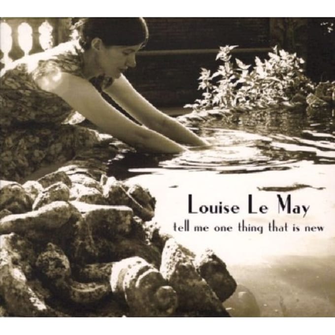 Tell Me One Thing That - Louise Le May