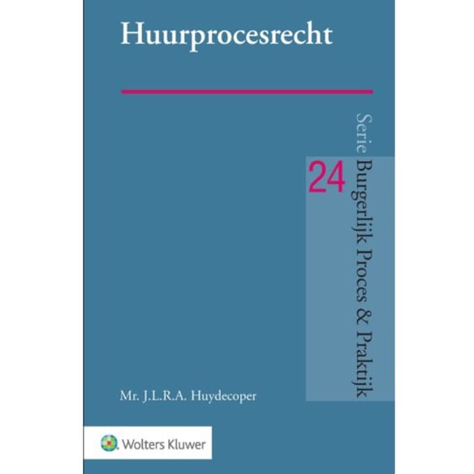 Huurprocesrecht - J.L.R.A. Huydecoper