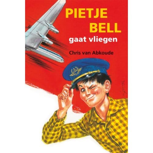 Pietje Bell Gaat Vliegen - Pietje Bell Serie - Chris van Abkoude