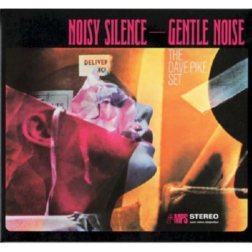 The Dave Pike Set - Noisy Silence - Gentle Noise (CD) (Remastered)