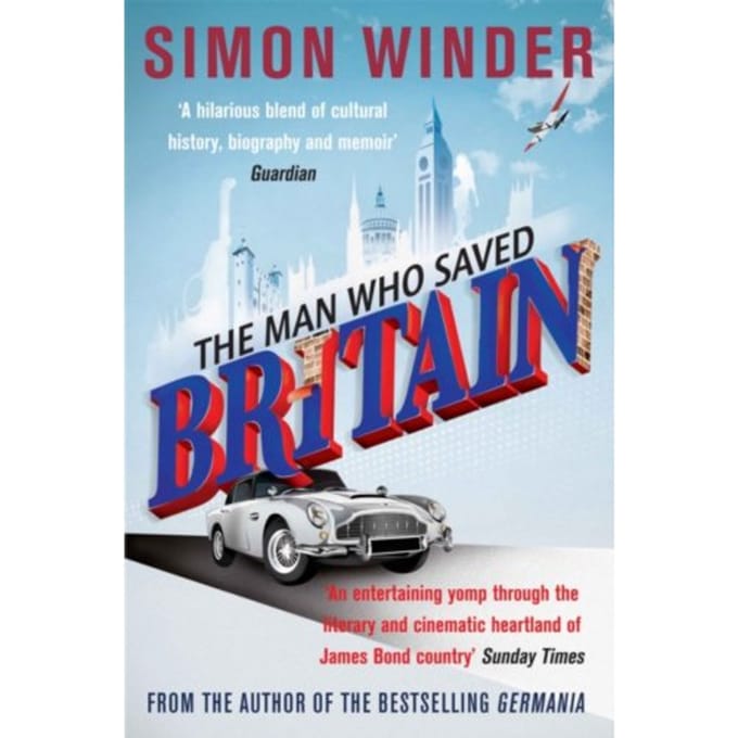 The Man Who Saved Britain - Winder, Simon