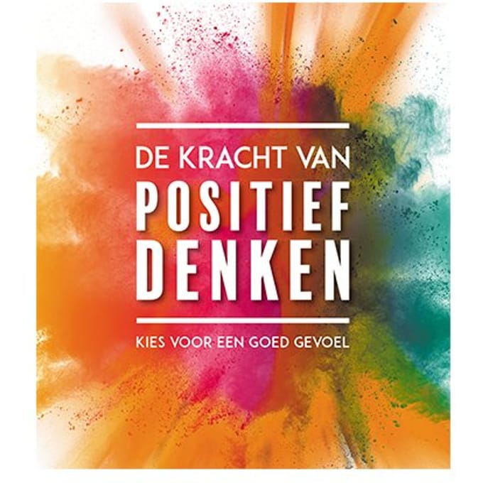 De Kracht Van Positief Denken