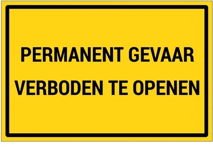 Permanent gevaar verboden te openen bord | gecoat dibond materiaal | 30 x 20 cm