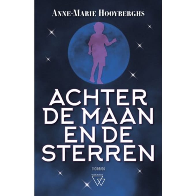 Achter De Maan En De Sterren - Anne-Marie Hooyberghs