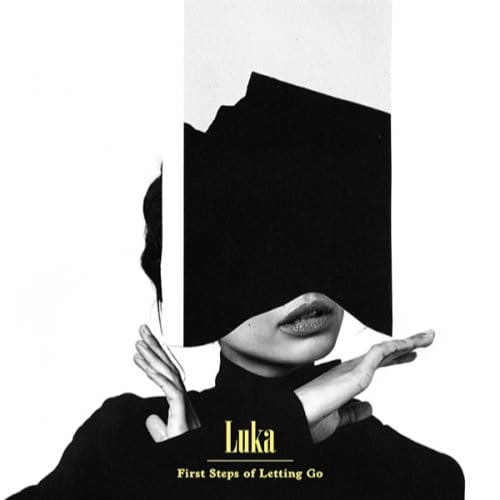 First Steps Of Letting Go - Luka