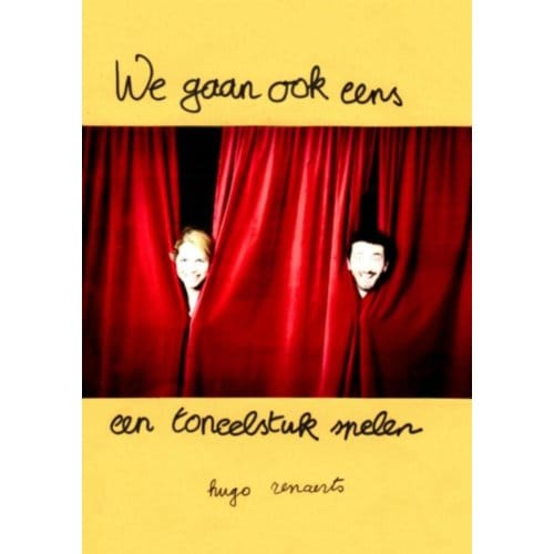 We Gaan Ook Eens Een Toneelstuk Spelen - Hugo Renaerts