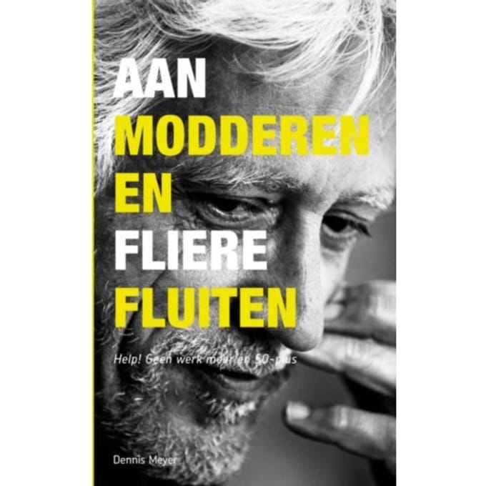 Aanmodderen En Flierefluiten - Dennis Meyer