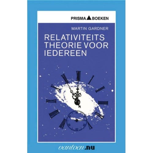 Relativiteitstheorie Voor Iedereen - Vantoen.Nu - M. Gardner