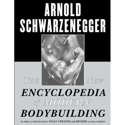 The New Encyclopedia Of Modern Bodybuilding - Arnold Schwarzenegger