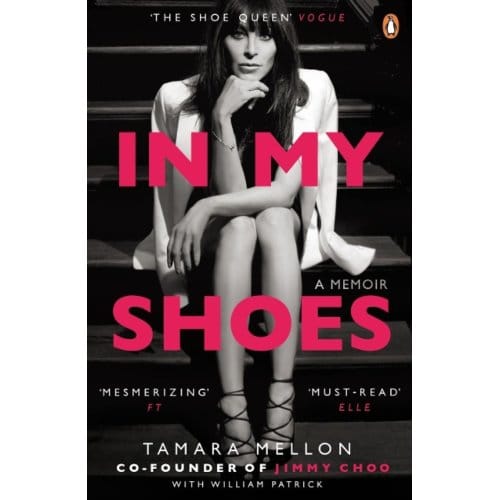 In My Shoes - Tamara Mellon