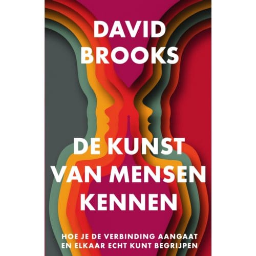 De Kunst Van Mensen Kennen - David Brooks