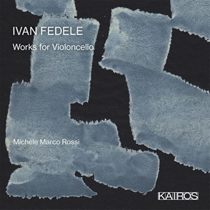 Michele Marco Rossi & Francesco Abbrescia - Ivan Fedele: Works For Violoncello (CD)
