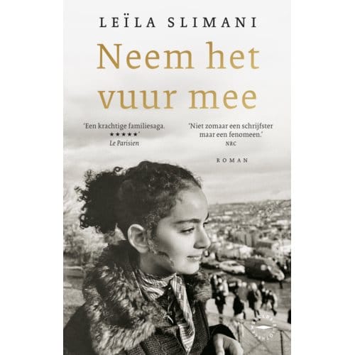 Neem Het Vuur Mee - Leïla Slimani