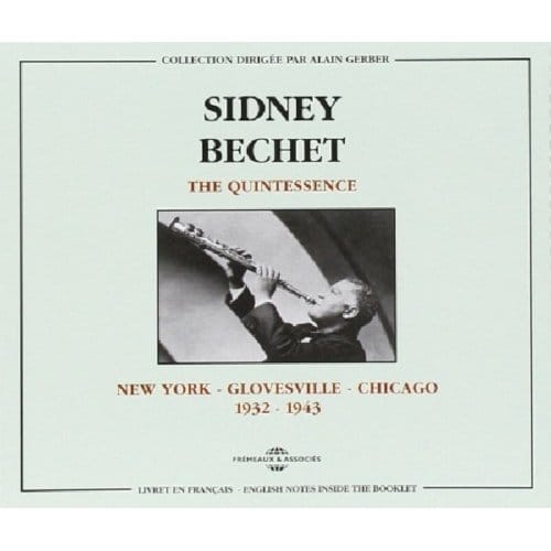 Sidney Bechet - The Quintessence 1932-1943 (2 CD)