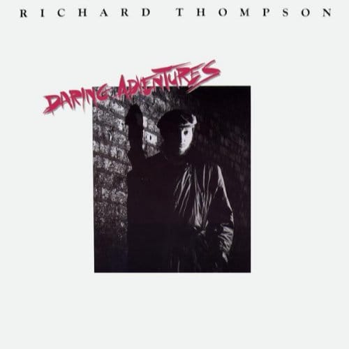 Daring Adventures - Richard Thompson