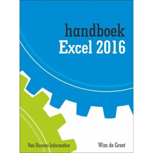 Handboek Excel 2016 - Wim de Groot
