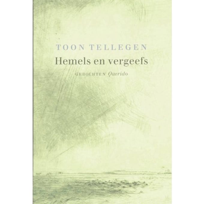 Hemels En Vergeefs - Toon Tellegen