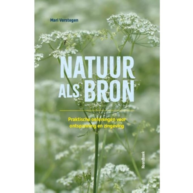 Natuur Als Bron - Mari Verstegen