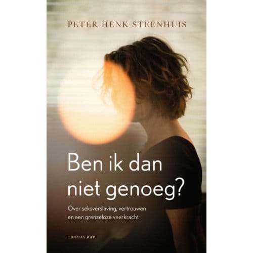 Ben Ik Dan Niet Genoeg? - Peter Henk Steenhuis