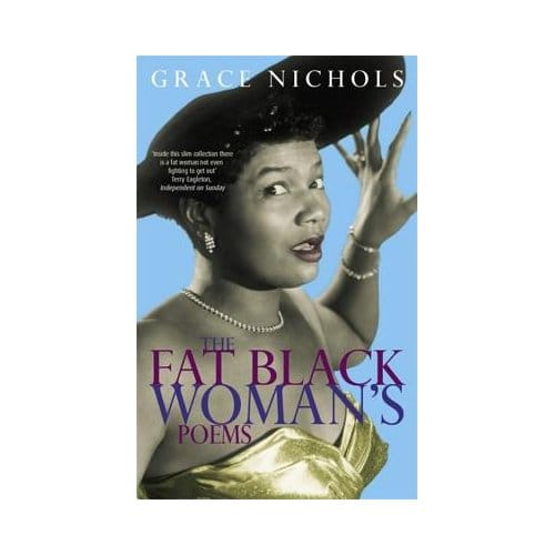 The Fat Black Woman's Poems - Grace Nichols