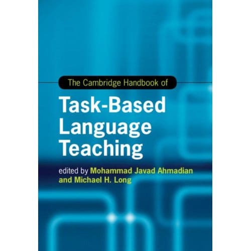 The Cambridge Handbook Of Task-Based Language Teaching - Cambridge Handbooks In Language And